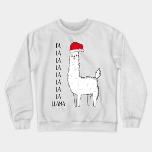 Fa La La La La La Llama- Funny Llama Christmas Gift Crewneck Sweatshirt